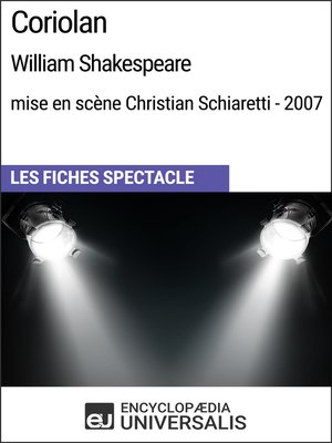 cover image of Coriolan (William Shakespeare - mise en scène Christian Schiaretti - 2007)